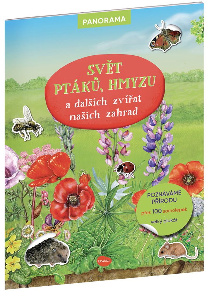 Levně SVĚT PTÁKŮ, HMYZU a dalších zvířat našich zahrad – Knížka s plakátem a samolepkami