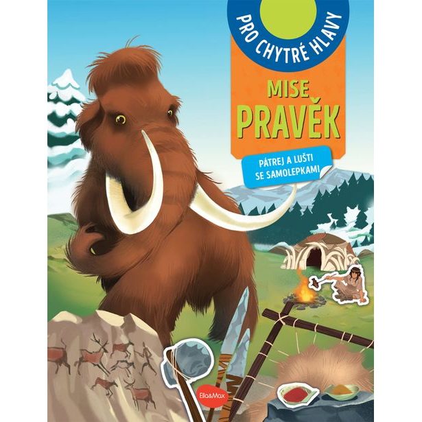 MISE PRAVĚK – Pátrej a lušti se samolepkami