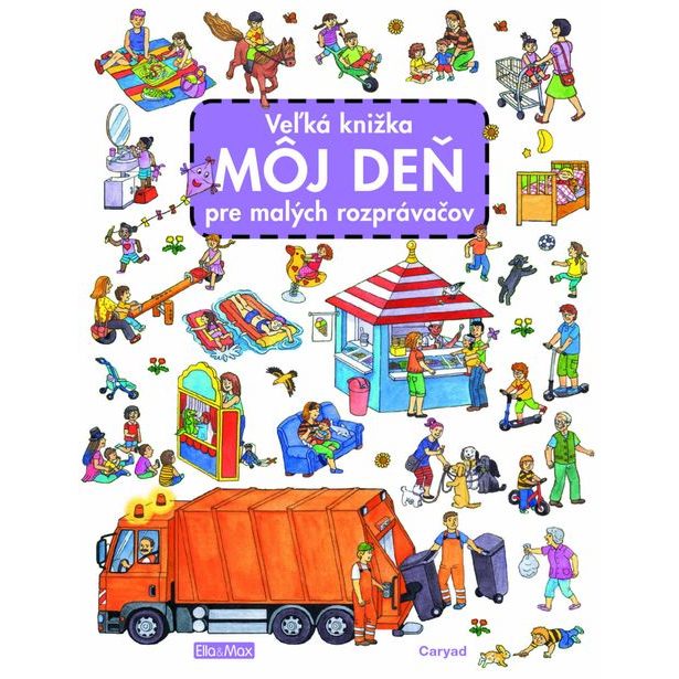 Veľká knižka MÔJ DEŇ pre malých rozprávačov