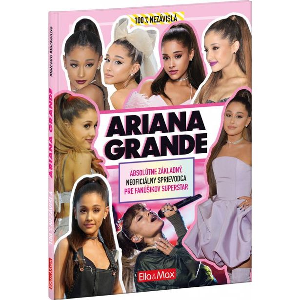 ARIANA GRANDE – Základný sprievodca pre fanúšikov