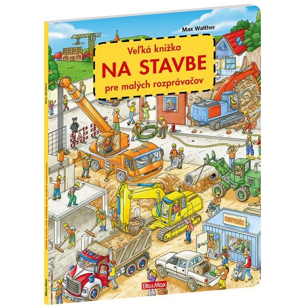 Veľká knižka NA STAVBE pre malých rozprávačov