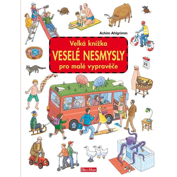 Velká knížka VESELÉ NESMYSLY pro malé vypravěče