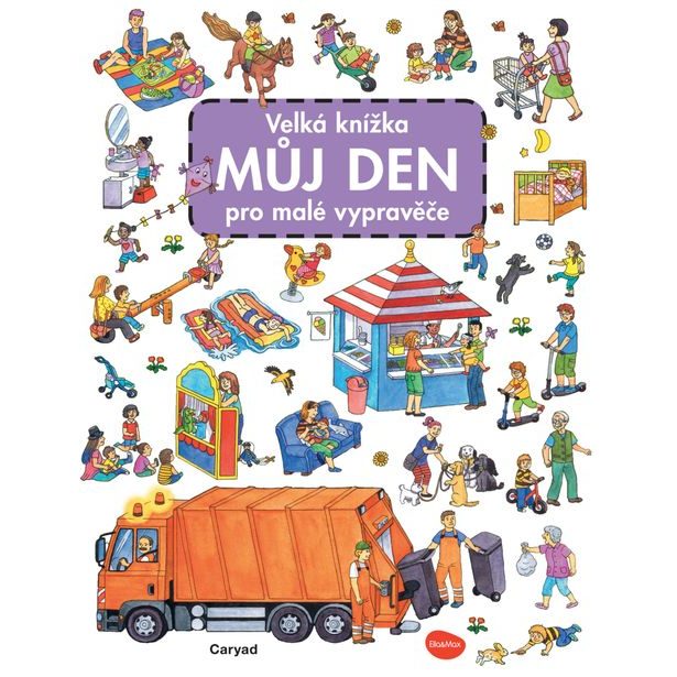 Velká knížka MŮJ DEN pro malé vypravěče