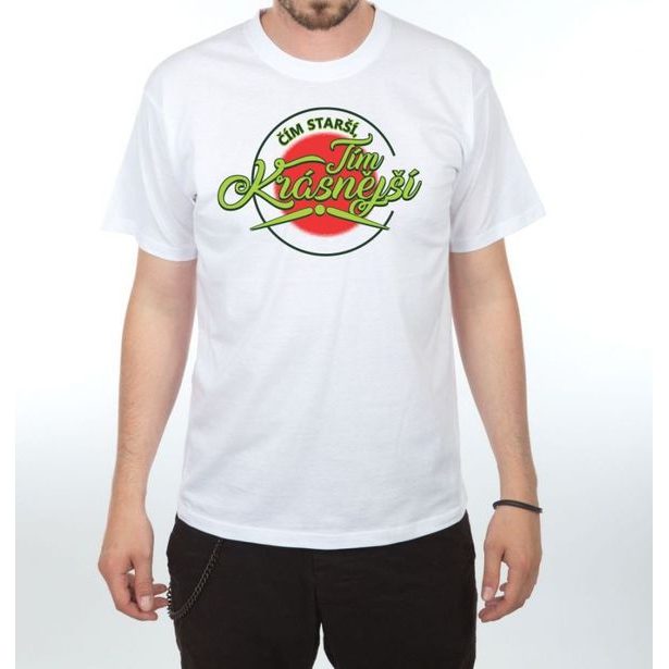 Tričko - Čím starší