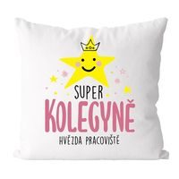 Polštářek - Super kolegyně - hvězda pracoviště