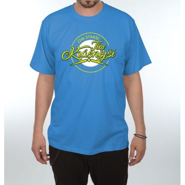 Tričko - Čím starší