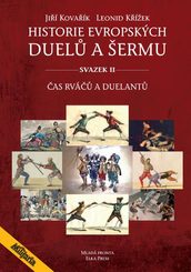 Historie evropských duelů a šermu II, Jiří Kovařík, Leonid Křížek