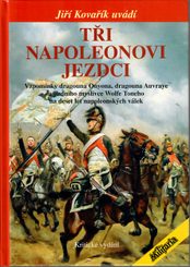 TŘI NAPOLEONOVI JEZDCI