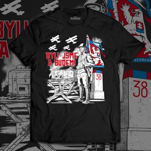BYLI JSME A BUDEM! MOBILIZACE 1938 PÁNSKÉ TRIČKO - TRIČKA PÁNSKÁ - MÓDA