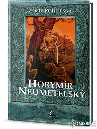 HORYMÍR NEUMĚTELSKÝ, ŽOFIE PODLIPSKÁ