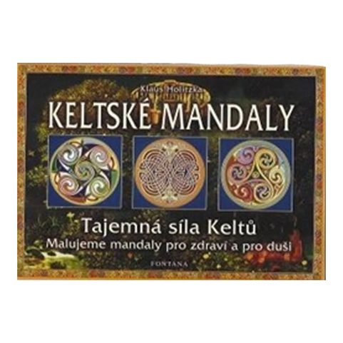 KELTSKÉ MANDALY - TAJEMNÁ SÍLA KELTŮ