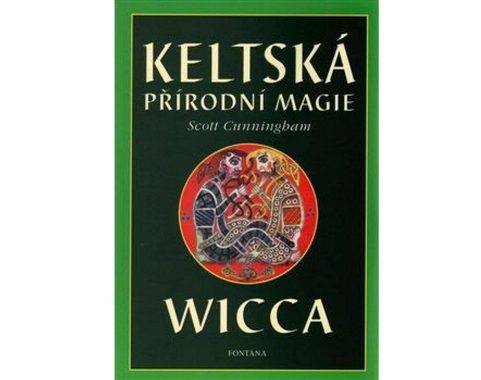 KELTSKÁ PŘÍRODNÍ MAGIE WICCA
