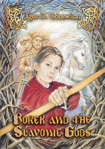 BOREK AND THE SLAVONIC GODS, IGOR D. GÓREWICZ