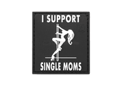 I SUPPORT SINGLE MUMS RUBBER PATCH - PATCHES UND MARKIERUNG