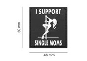 I SUPPORT SINGLE MUMS RUBBER PATCH - PATCHES MILITAIRES