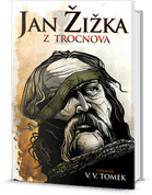 JAN ŽIŽKA OF TROCNOV, V.V. TOMEK - BOOKS