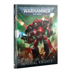 Warhammer 40k: Imperial Knights Codex
