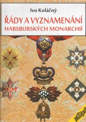 ORDRES ET NOMS DES MONARCHIES DE HABSBOURG - Ivo Koláčný