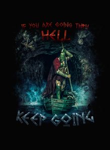 If You're Going Through Hell, Keep Going - Winston Churchill THIRTEEN