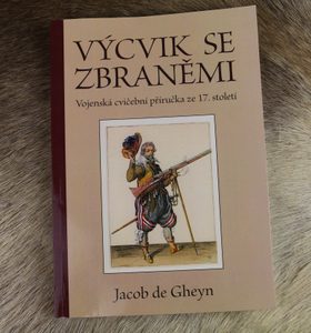 JACOB DE GHEYN - WAPENHANDELINGHE VAN ROERS MUSQUETTEN ENDE SPIESSEN - IN CZECH - BOOKS{% if kategorie.adresa_nazvy[0] != zbozi.kategorie.nazev %} - BOOKS, MAPS, STICKERS{% endif %}