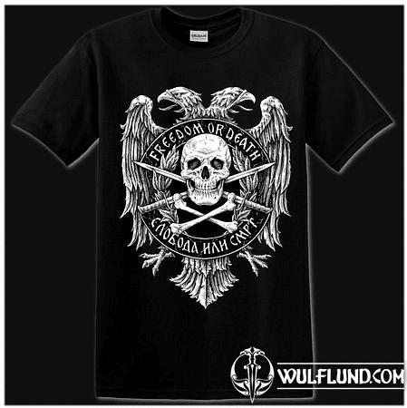 SLOBODA ILI SMRT - FREEDOM OR DEATH, T-SHIRT, NAAV