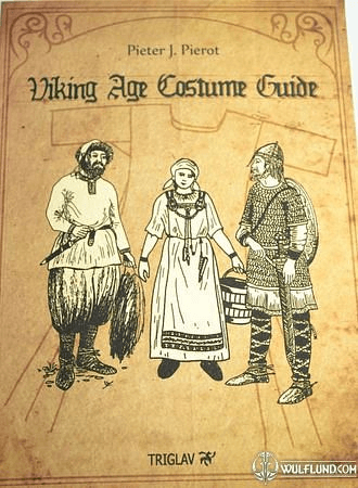 VIKING AGE COSTUME GUIDE BY PIETER J. PIEROT