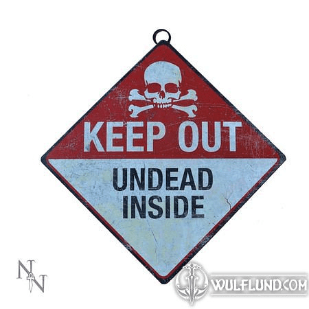 KEEP OUT- UNDEAD INSIDE SIGN