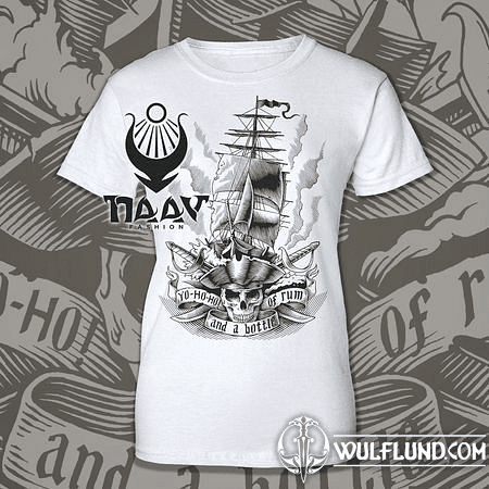 YO-HO-HO! AND A BOTTLE OF RUM - PIRATE T-SHIRT FOR WOMEN