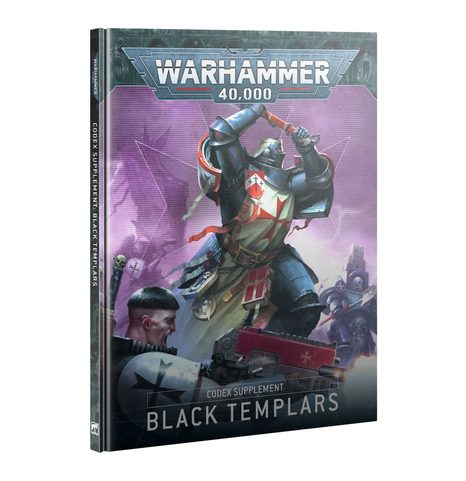WARHAMMER 40K: BLACK TEMPLARS CODEX SUPPLEMENT