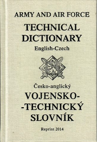 MILITARY TECHNICAL DICTIONARY ENGLISH-CZECH AND CZECH-ENGLISH