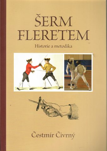 FOIL FENCING, HISTORY AND METHODOLOGY, ČESTMÍR ČIVRNÝ