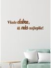Drevený citát "Všade dobre, u nás najlepšie"