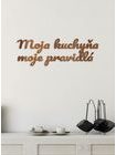 Drevený nápis "Moja kuchyňa moje pravidlá"