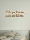 Citát na stenu "Kde je láska, tam je život"