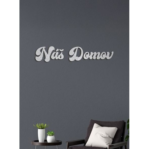 DREVENÉ NÁPIS "NÁŠ DOMOV"