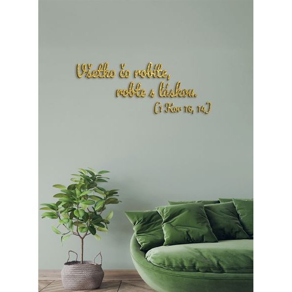 Drevený citát "Všetko čo robíte, robte s láskou"
