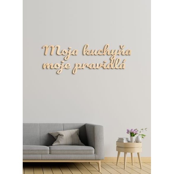 Drevený nápis "Moja kuchyňa moje pravidlá"