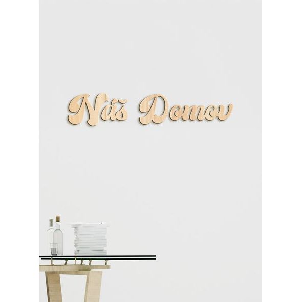 Drevené nápis "Náš domov"