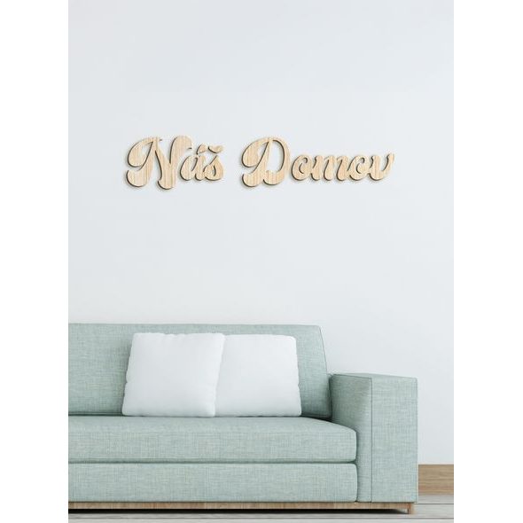 Drevené nápis "Náš domov"