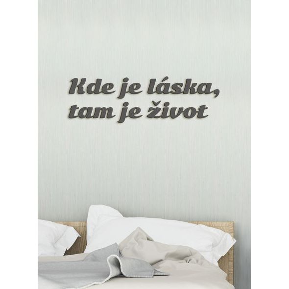 Citát na stenu "Kde je láska, tam je život"