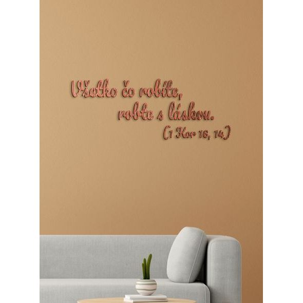 Drevený citát "Všetko čo robíte, robte s láskou"