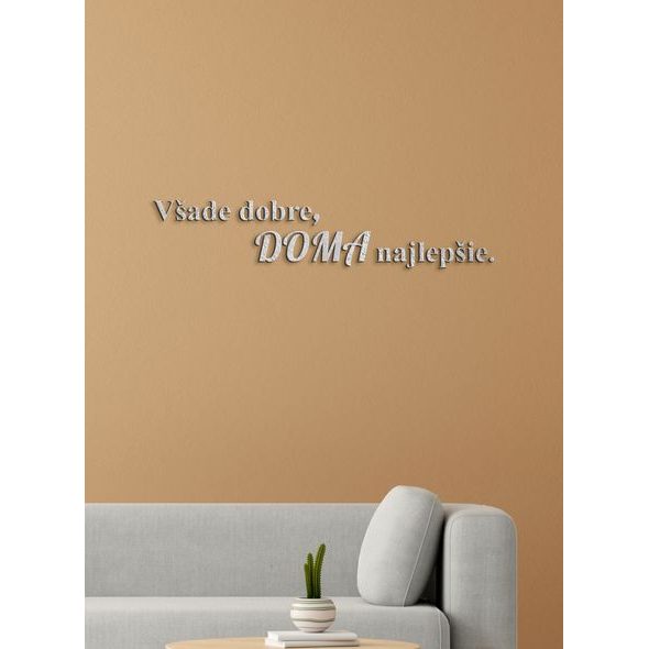 Drevený citát "Všade dobre, doma najlepšie"