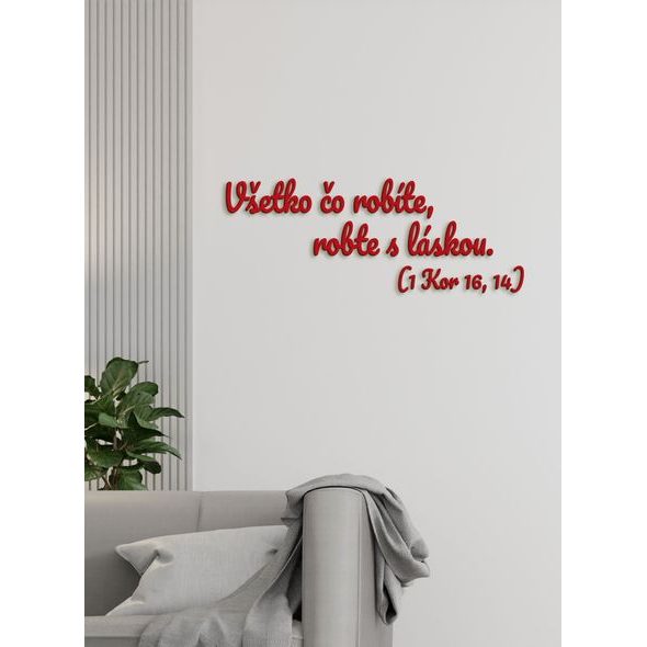 Drevený citát "Všetko čo robíte, robte s láskou"