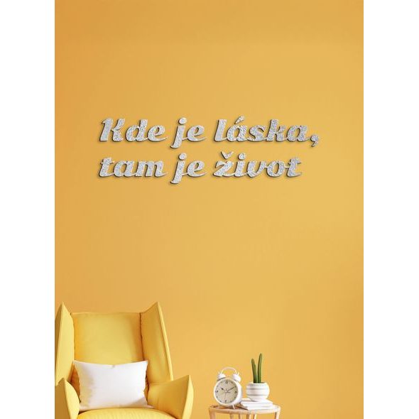 Citát na stenu "Kde je láska, tam je život"