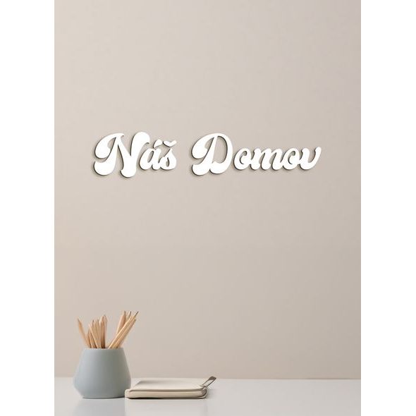 Drevené nápis "Náš domov"