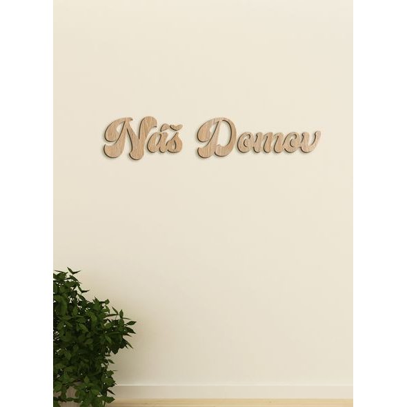 Drevené nápis "Náš domov"