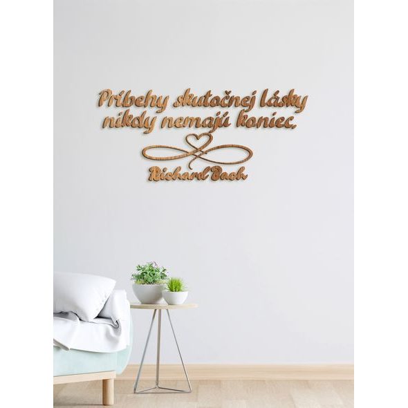 DREVENÝ CITÁT "PRÍBEHY SKUTOČNEJ LÁSKY"