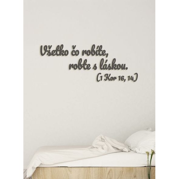 Drevený citát "Všetko čo robíte, robte s láskou"