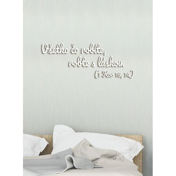 Drevený citát "Všetko čo robíte, robte s láskou"