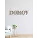 Drevený nápis "DOMOV"